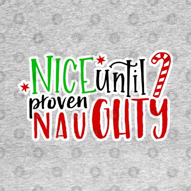 Nice Until Proven Naughty Santa Christmas (dark bg) by ThinkLMAO